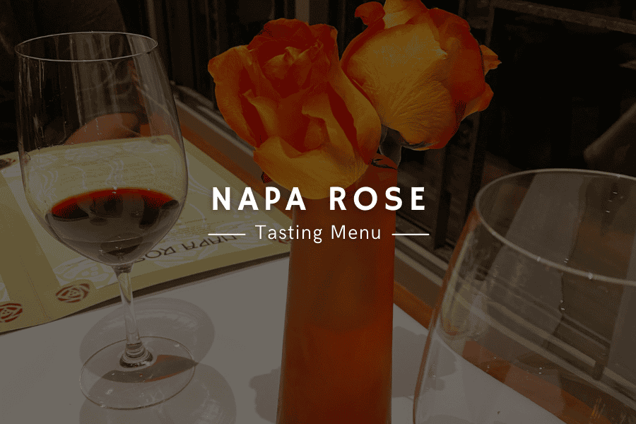 Napa Rose Tasting Menu 2021 at Disneyland Julia Vaness